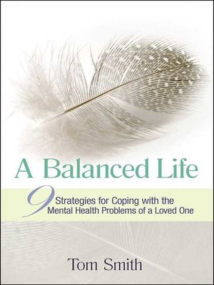 A Balanced Life: Nine Strategies for Coping with the Mental Health Problems of a Loved One - ebook